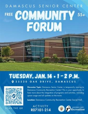 Flyer for the Damascus Senior Center Free Community Forum for people aged 55+. The text includes the activity number R07101-214, the location 25520 Oak Drive, Damascus, and the date and time Tuesday, January 14, 1-2 P.M.